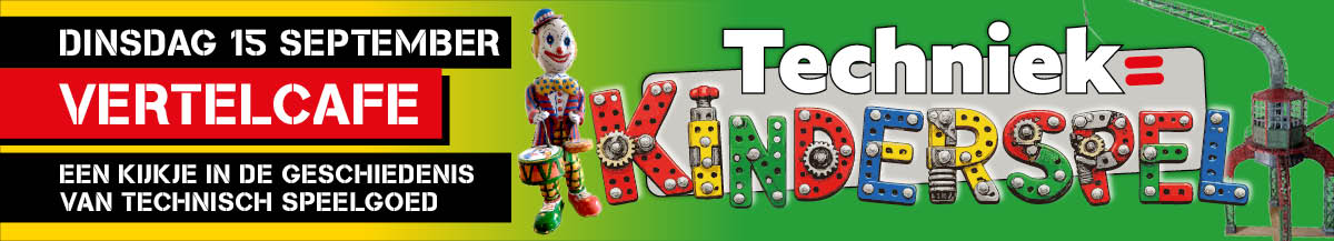 Vertelcafe Techniek = Kinderspel